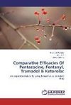 Comparative Efficacies Of Pentazocine, Fentanyl, Tramadol & Ketorolac