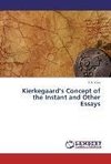 Kierkegaard's Concept of the Instant and Other Essays