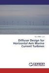 Diffuser Design for Horizontal Axis Marine Current Turbines