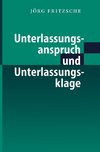 Unterlassungsanspruch und Unterlassungsklage