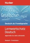 Lernwortschatz Deutsch. Deutsch - Französisch