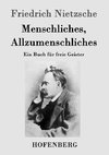 Menschliches, Allzumenschliches