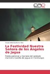 La Festividad Nuestra Señora de los Ángeles de Jagua