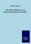 Die höhere Mädchen- und Lehrerinnenbildung in Preußen