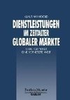 Dienstleistungen im Zeitalter Globaler Märkte