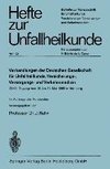 Verhandlungen der Deutschen Genellschaft für Unfallheilkunde, Versicherungs-, Versorgungs- und Verkehrsmedizin e. V.