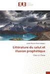 Littérature du salut et illusion prophétique