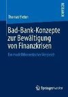 Bad-Bank-Konzepte zur Bewältigung von Finanzkrisen