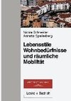 Lebensstile, Wohnbedürfnisse und räumliche Mobilität