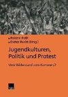 Jugendkulturen, Politik und Protest