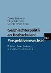 Geschlechterpolitik an Hochschulen: Perspektivenwechsel