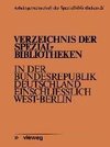 Verzeichnis der Spezialbibliotheken in der Bundesrepublik Deutschland einschließlich West-Berlin