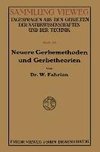 Neuere Gerbemethoden und Gerbetheorien