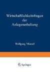 Wirtschaftlichkeitsfragen der Anlagenerhaltung