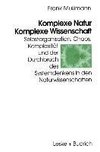 Komplexe Natur - Komplexe Wissenschaft