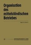 Organisation des mittelständischen Betriebes