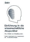 Einführung in die wissenschaftliche Akupunktur