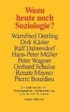 Wozu heute noch Soziologie?