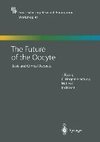 The Future of the Oocyte