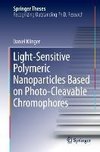 Light-Sensitive Polymeric Nanoparticles Based on Photo-Cleavable Chromophores