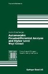 Automorphic Pseudodifferential Analysis and Higher Level Weyl Calculi