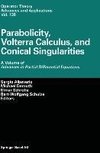 Parabolicity, Volterra Calculus, and Conical Singularities