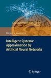 Intelligent Systems: Approximation by Artificial Neural Networks