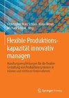 Flexible Produktionskapazität innovativ managen