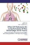 Effect Of Pollutants On Lung Functions Of Bus Drivers(Age 20-55 Years)