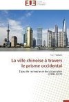 La ville chinoise à travers le prisme occidental