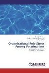 Organisational Role Stress Among Veterinarians