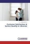 Customer Satisfaction & Service Quality in Libraries