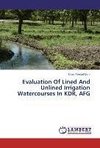 Evaluation Of Lined And Unlined Irrigation Watercourses In KDR, AFG