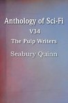 Anthology of Sci-Fi V34, the Pulp Writers - Seabury Quinn