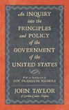 An Inquiry into the Principles and Policy of the Government of the United States