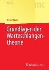 Grundlagen der Warteschlangentheorie