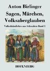 Sagen, Märchen, Volksaberglauben