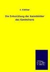 Die Entwicklung der Keimblätter des Kaninchens