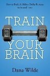 TRAIN YOUR BRAIN