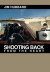 Shooting Back from the Heart