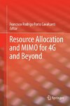 Resource Allocation and MIMO for 4G and Beyond