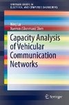 Capacity Analysis of Vehicular Communication Networks