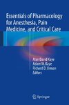 Essentials of Pharmacology for Anesthesia, Pain Medicine, and Critical Care