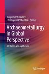 Archaeometallurgy in Global Perspective