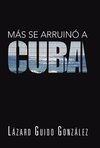 Mas Se Arruino a Cuba