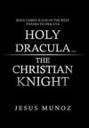 Holy Dracula...the Christian Knight