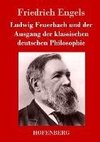 Ludwig Feuerbach und der Ausgang der klassischen deutschen Philosophie