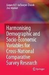 Harmonising Demographic and Socio-Economic Variables for Cross-National Comparative Survey Research