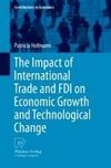 The Impact of International Trade and FDI on Economic Growth and Technological Change