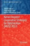 Nature Inspired Cooperative Strategies for Optimization (NICSO 2013)